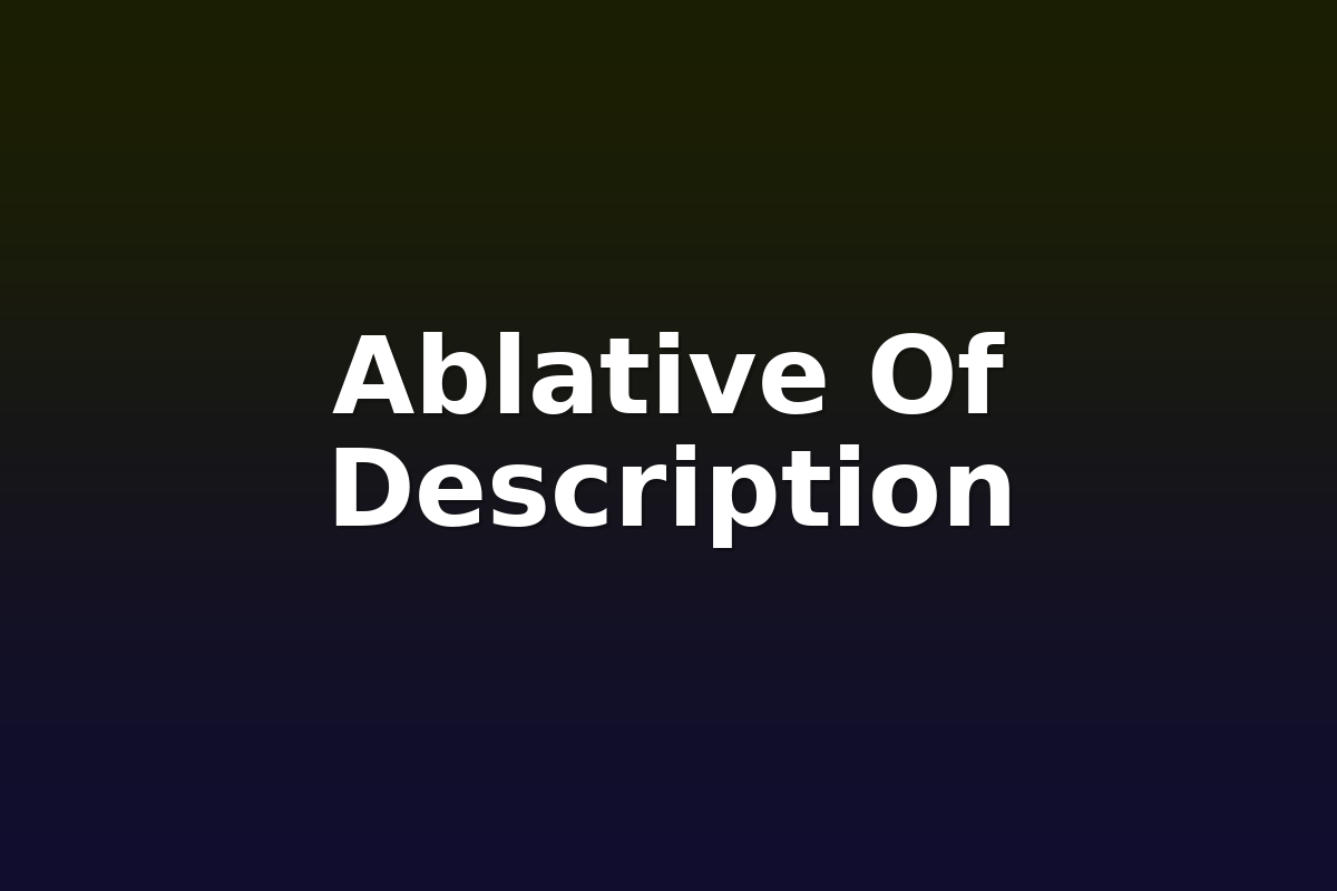 Ablative Of Description
