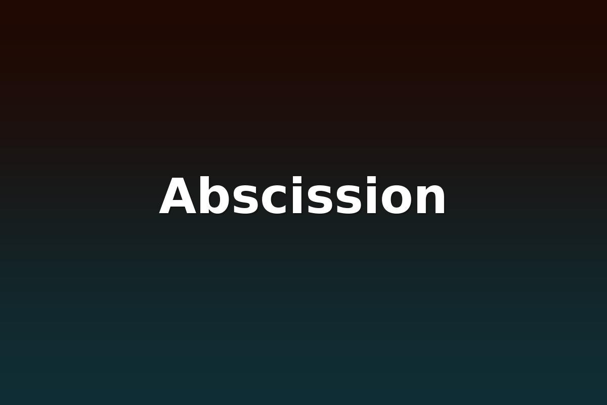Abscission