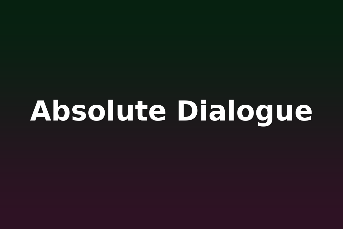 Absolute Dialogue
