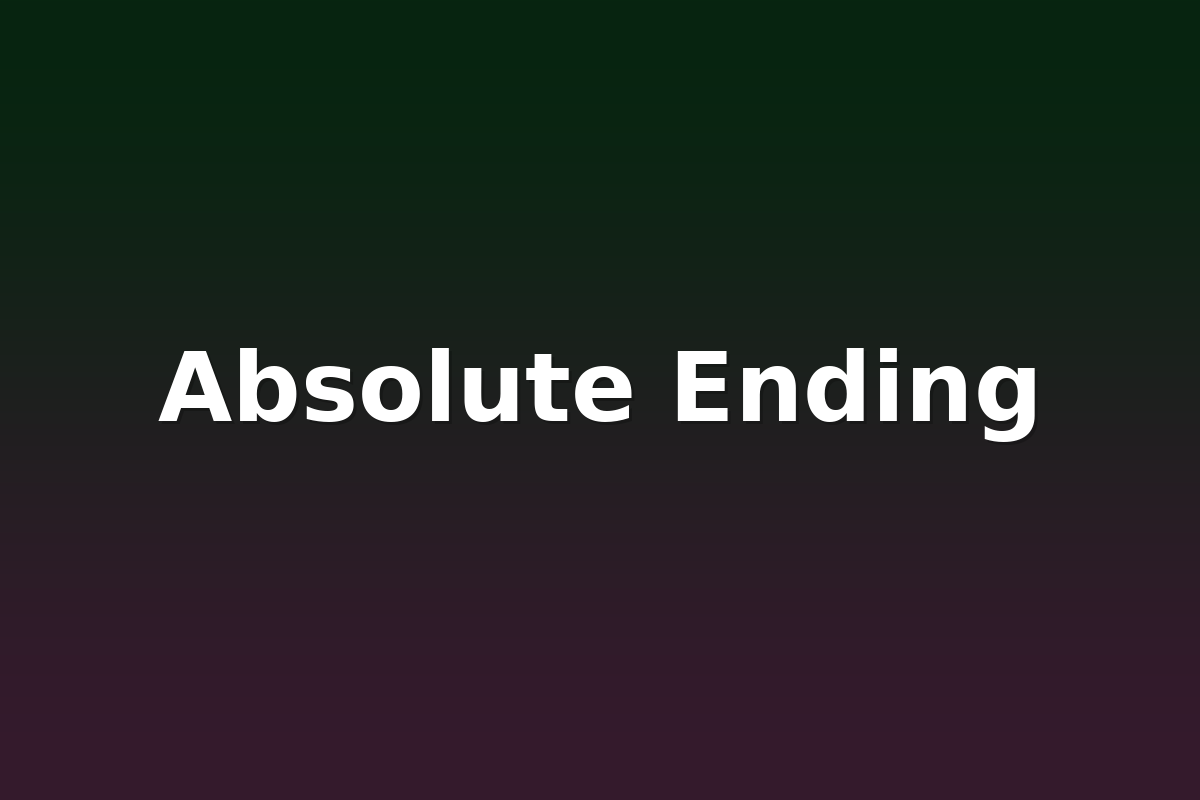 Absolute Ending