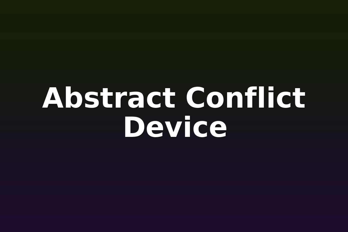 Abstract Conflict Device