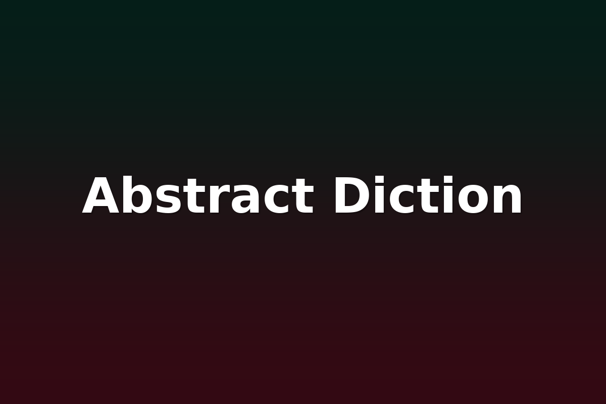 Abstract Diction