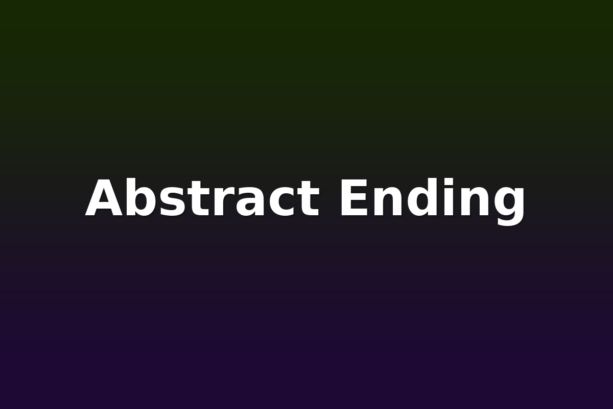 Abstract Ending