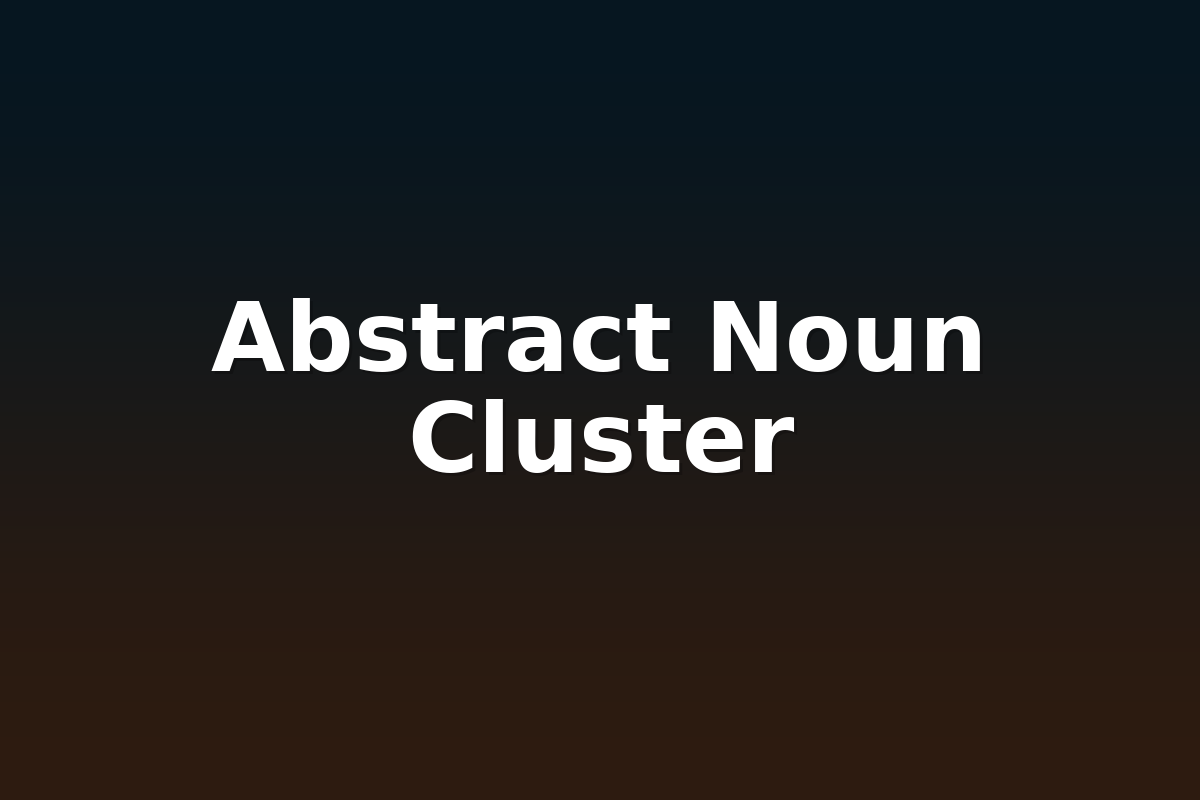 Abstract Noun Cluster