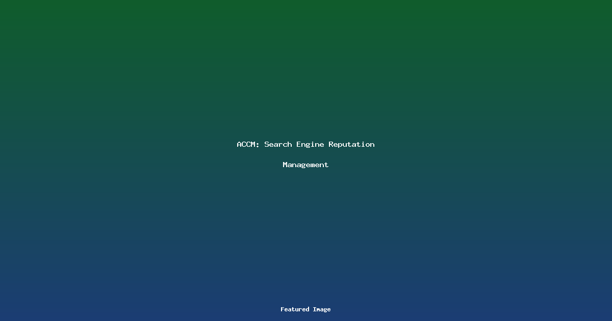 ACCM Search Engine Reputation Management