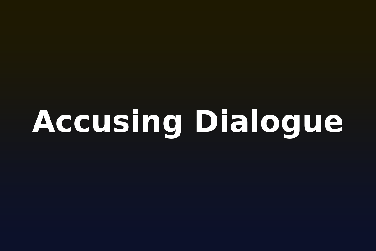 Accusing Dialogue