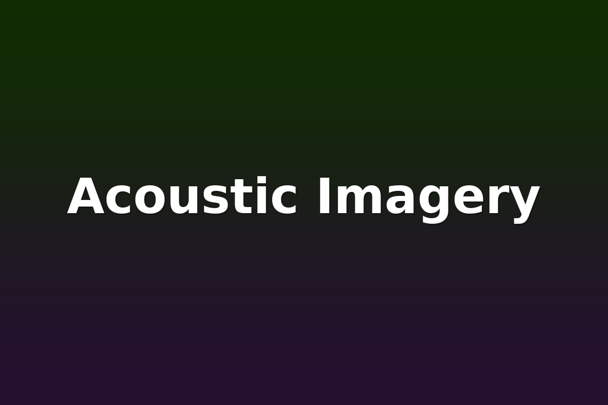 Acoustic Imagery