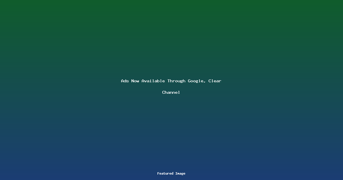 Ads Now Available Through Google Clear Channel