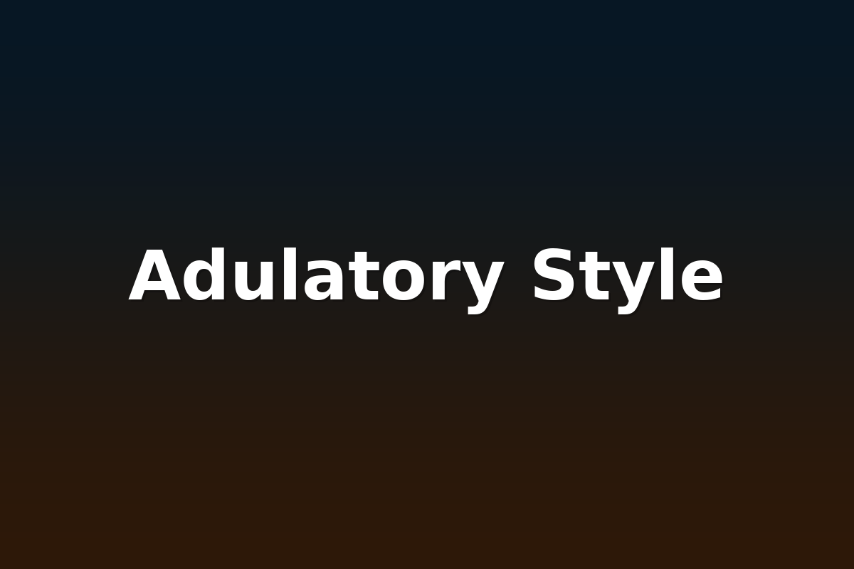 Adulatory Style