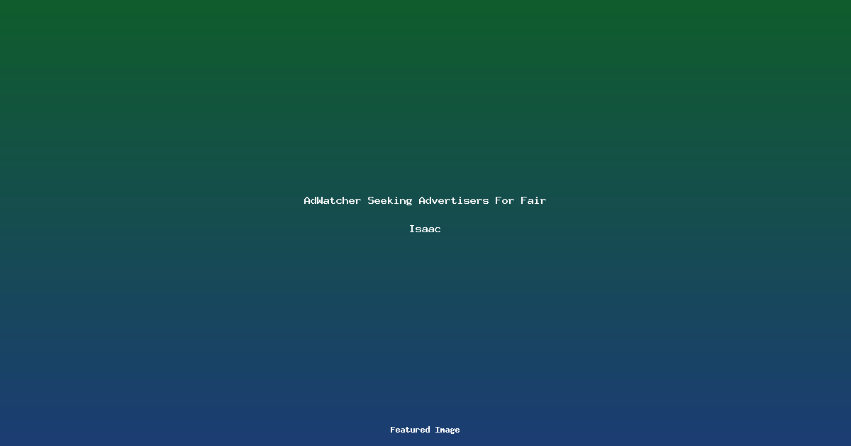 AdWatcher Seeking Advertisers For Fair Isaac