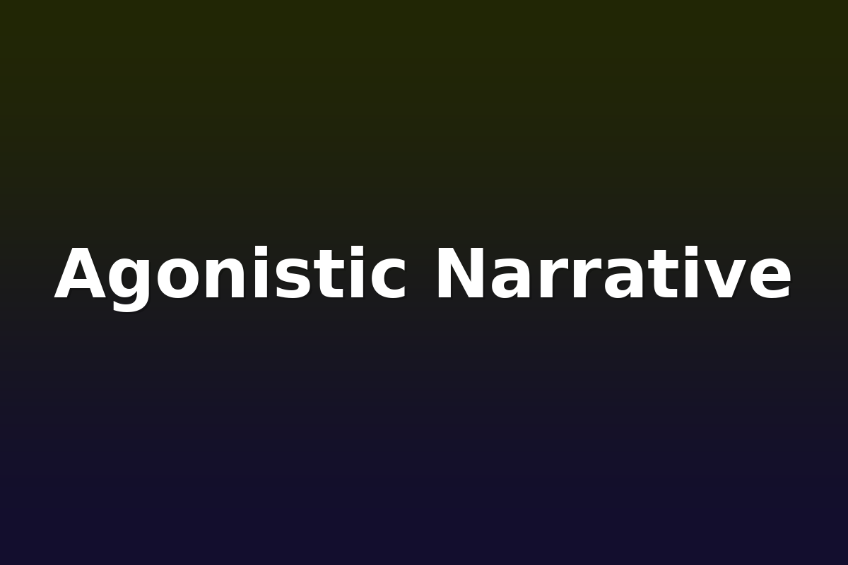 Agonistic Narrative