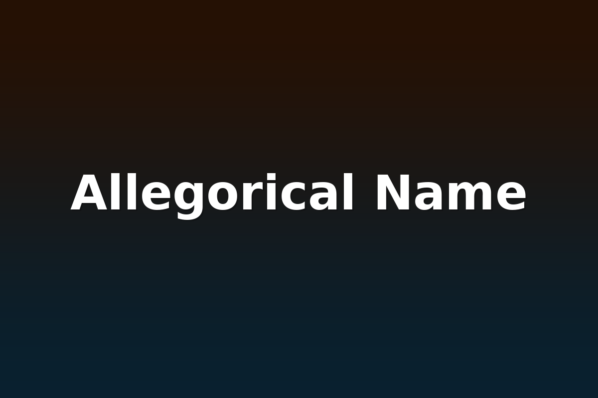 Allegorical Name