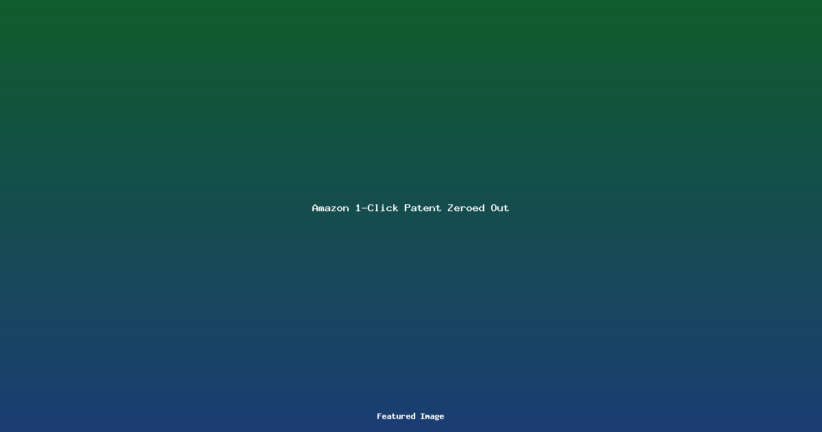 Amazon 1-Click Patent Zeroed Out