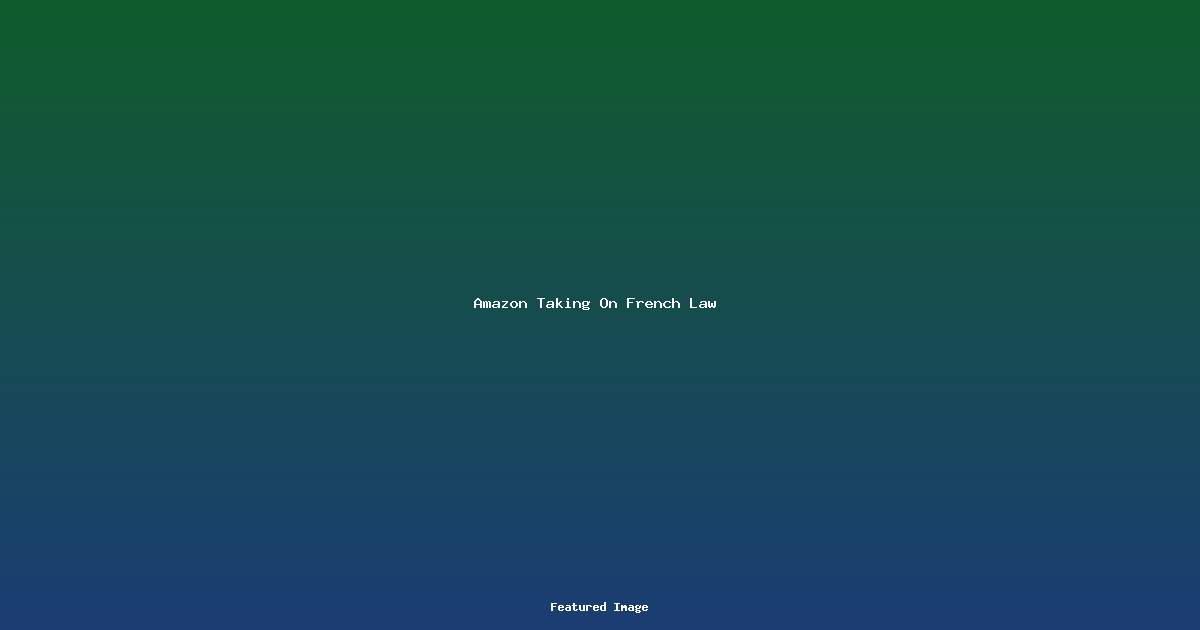 Amazon Taking On French Law