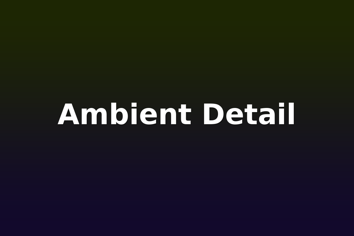 Ambient Detail