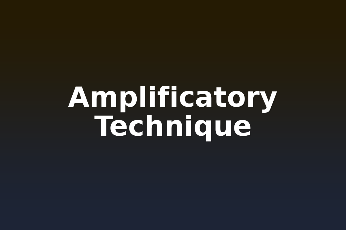 Amplificatory Technique