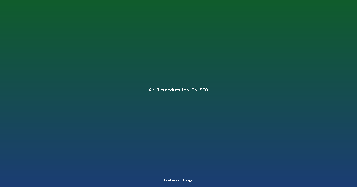 An Introduction To SEO