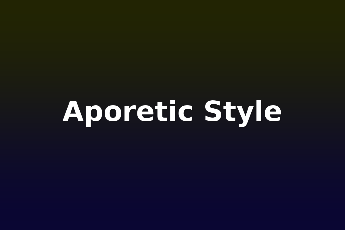 Aporetic Style