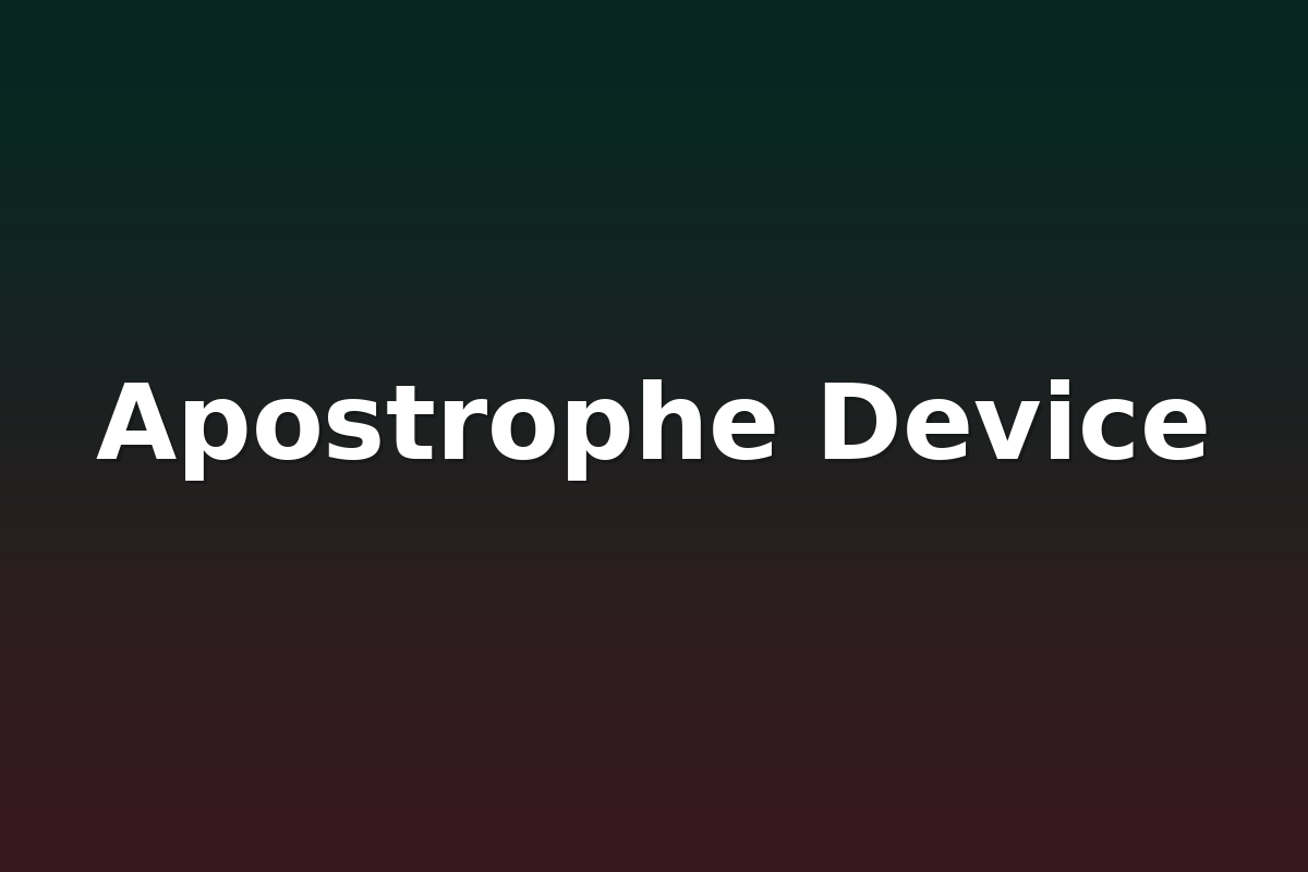 Apostrophe Device