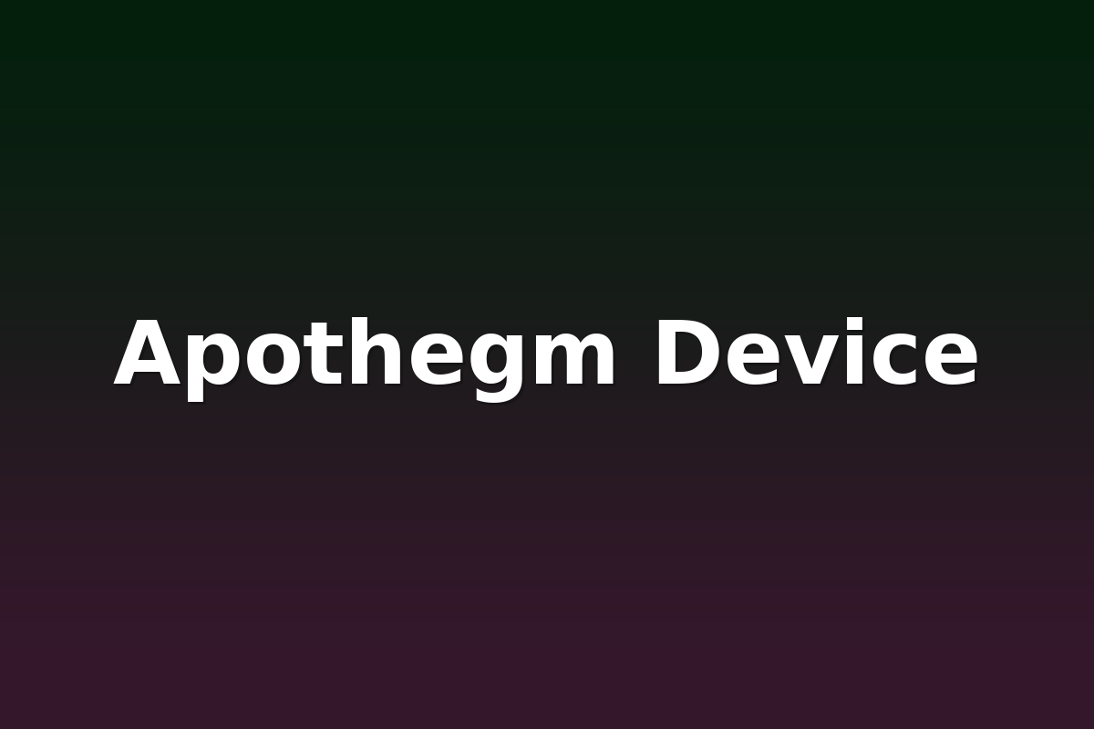Apothegm Device