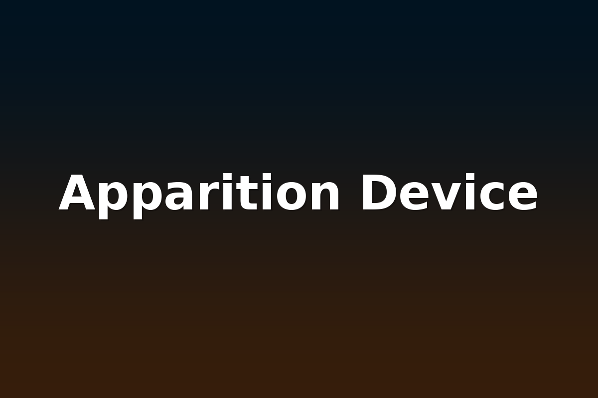 Apparition Device