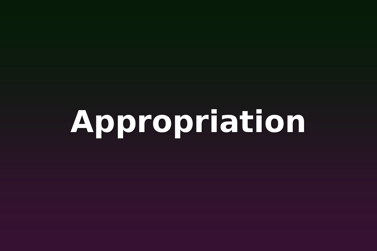 Appropriation