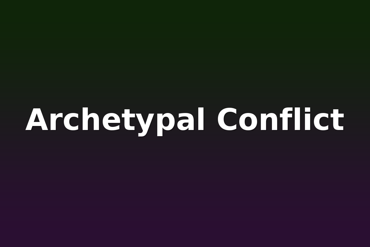 Archetypal Conflict