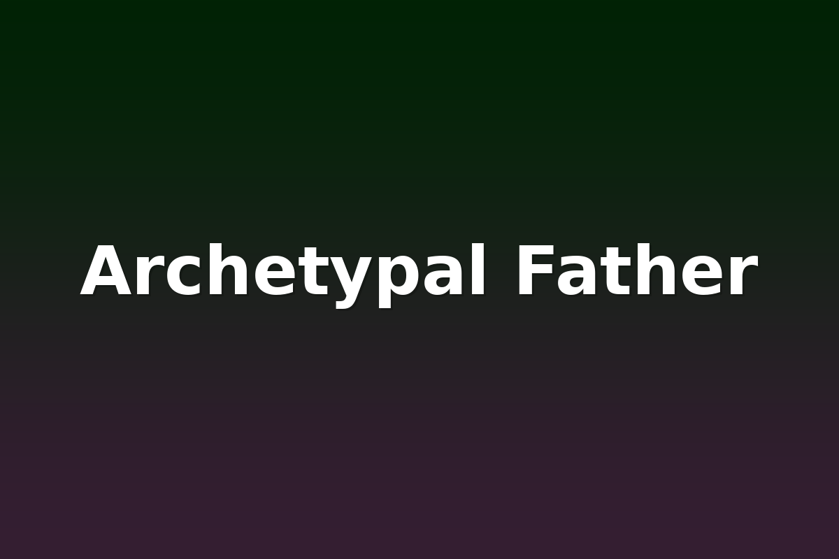 Archetypal Father