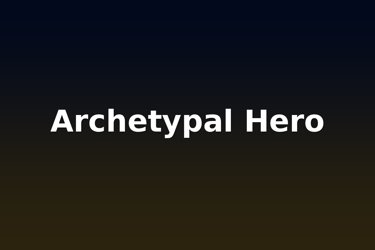 Archetypal Hero