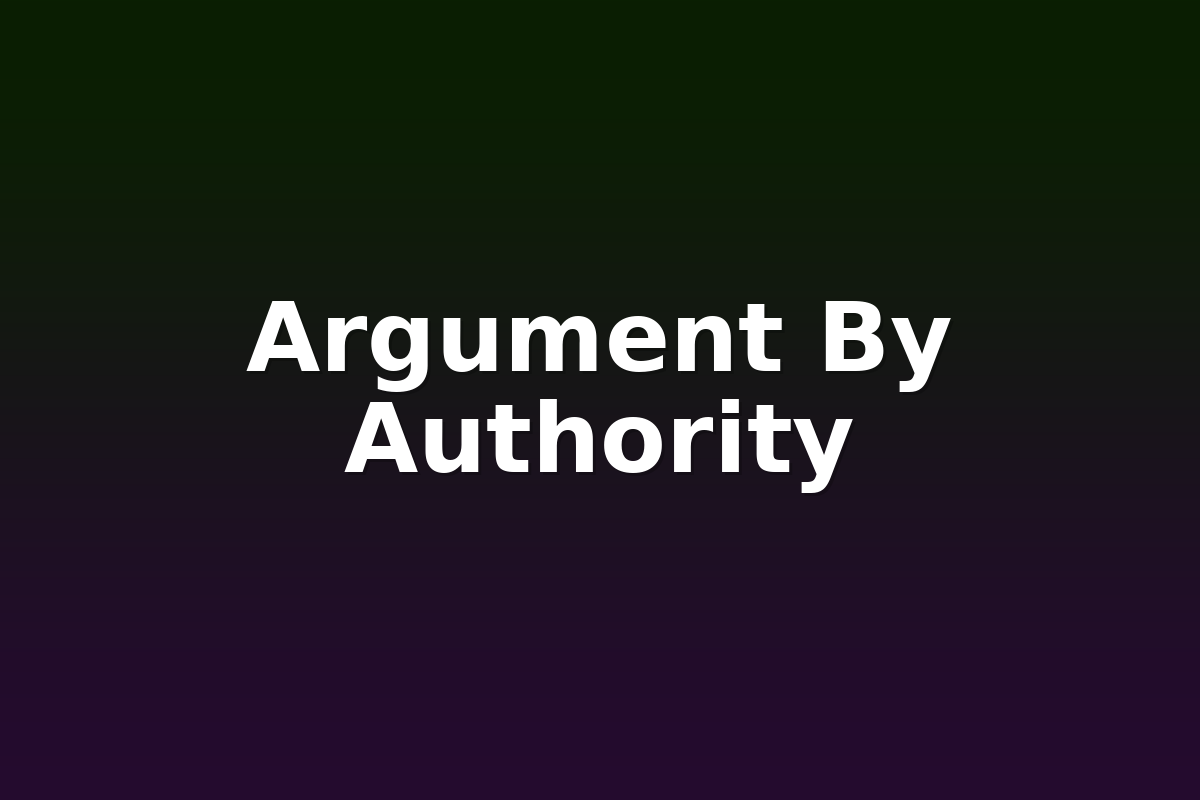 Argument By Authority