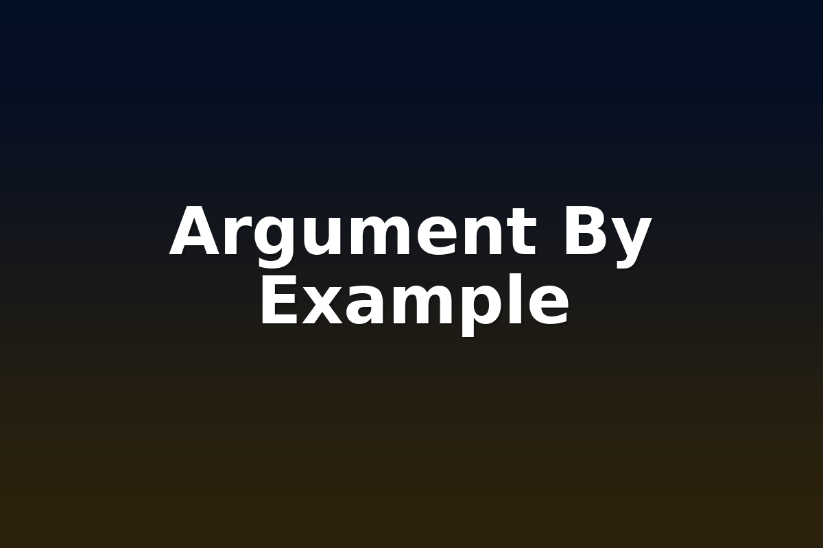 Argument By Example