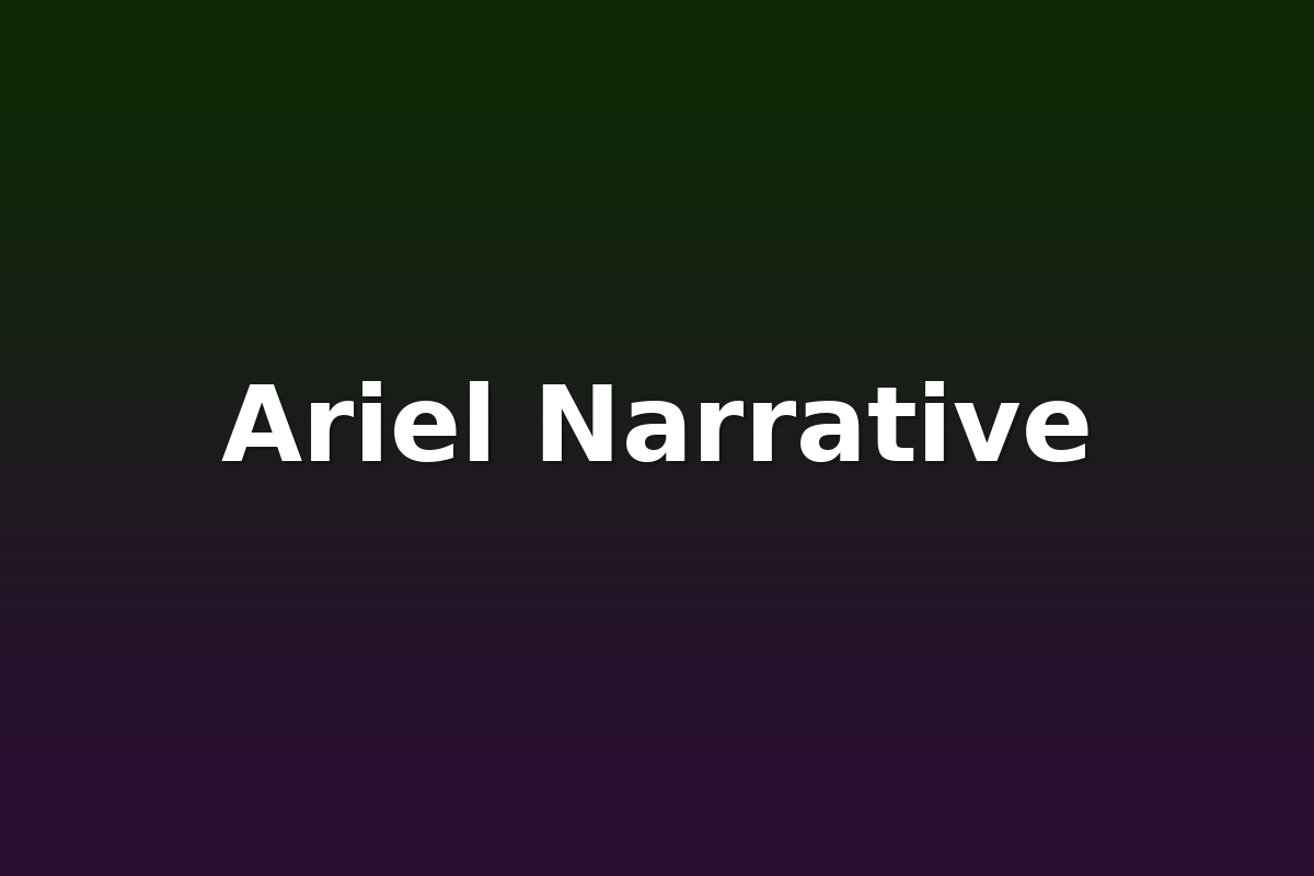 Ariel Narrative