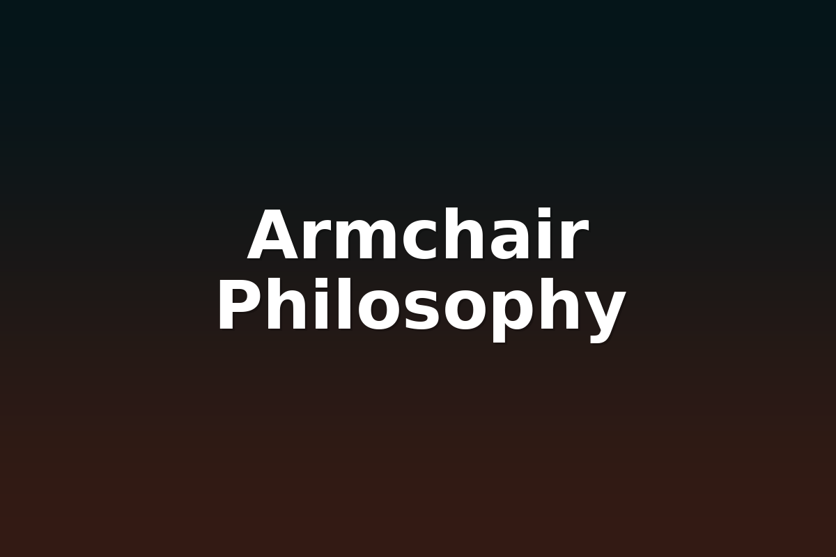 Armchair Philosophy