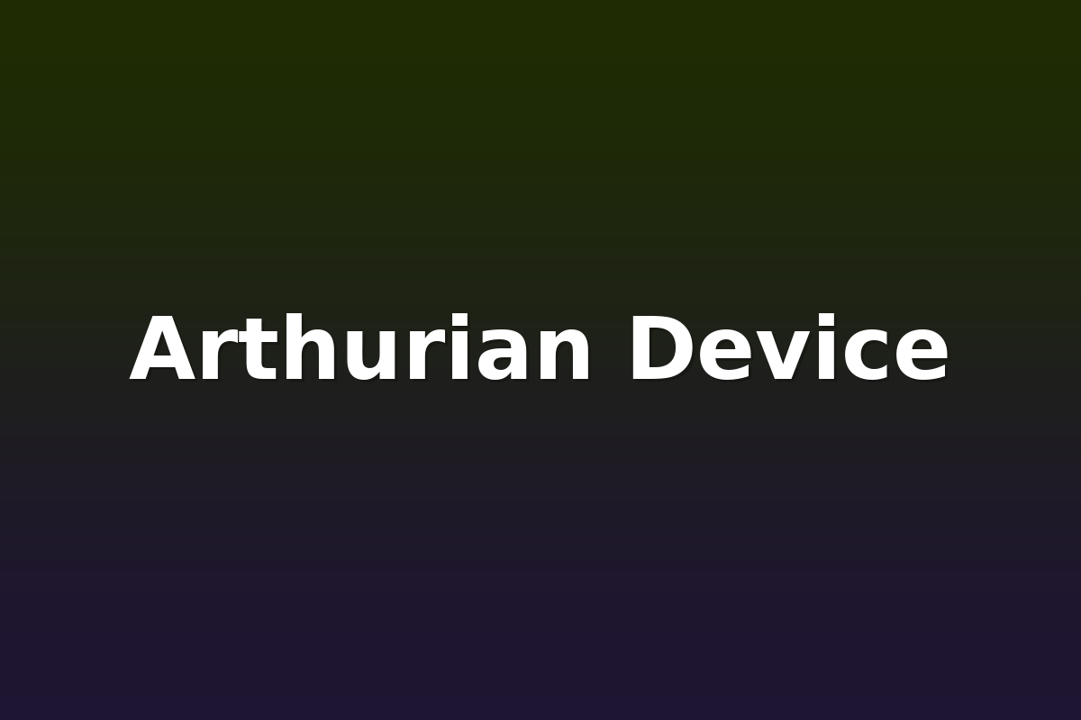 Arthurian Device