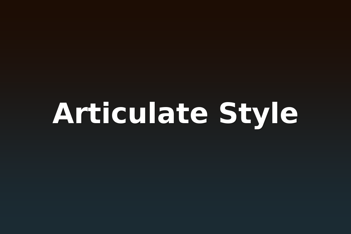 Articulate Style