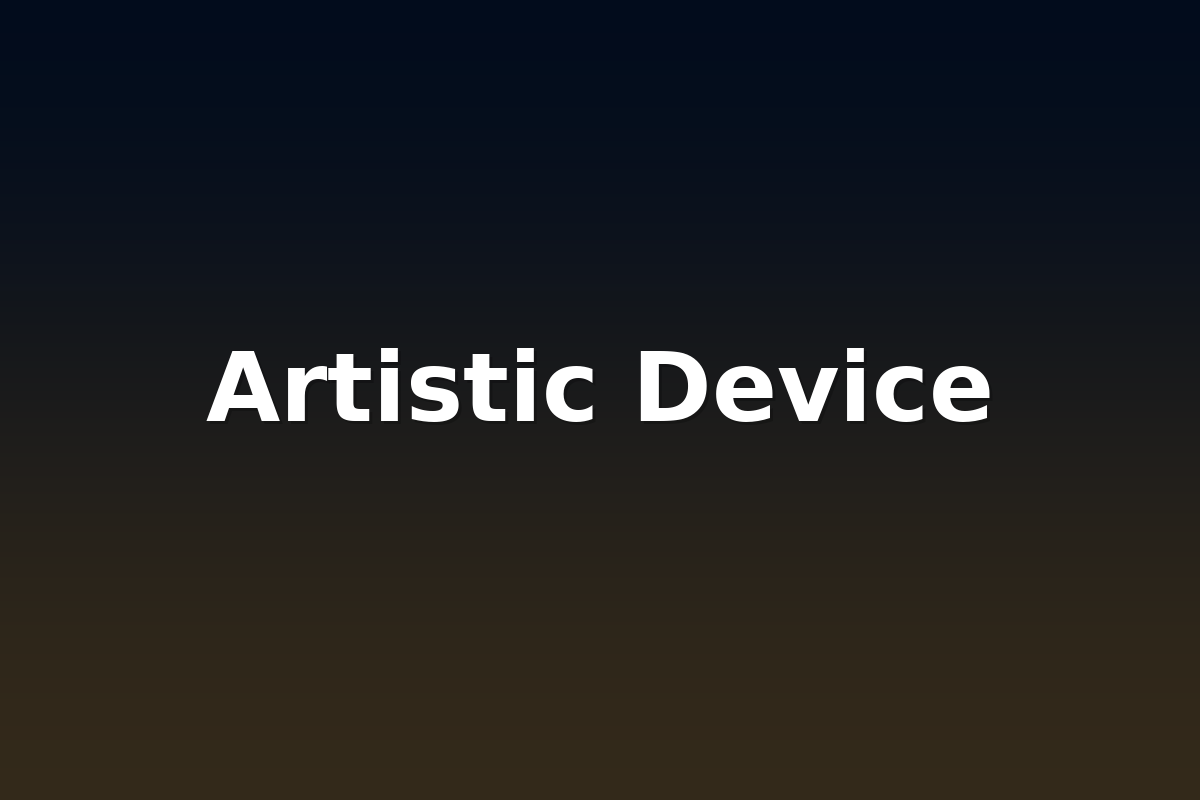 Artistic Device