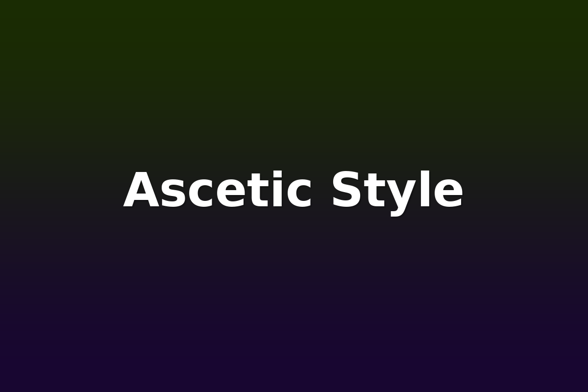 Ascetic Style