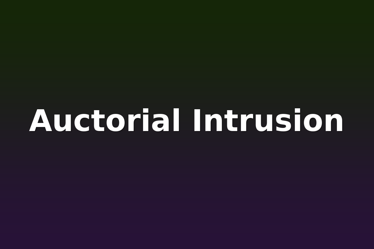 Auctorial Intrusion