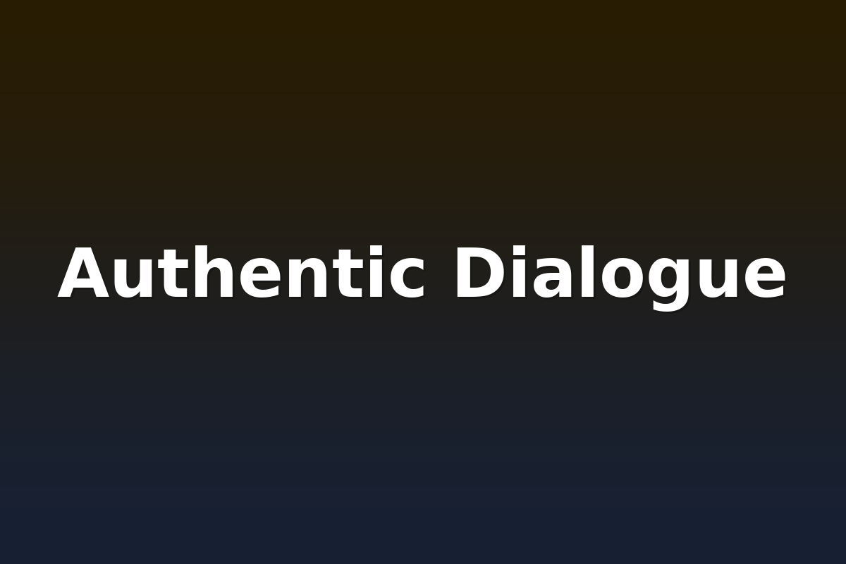 Authentic Dialogue