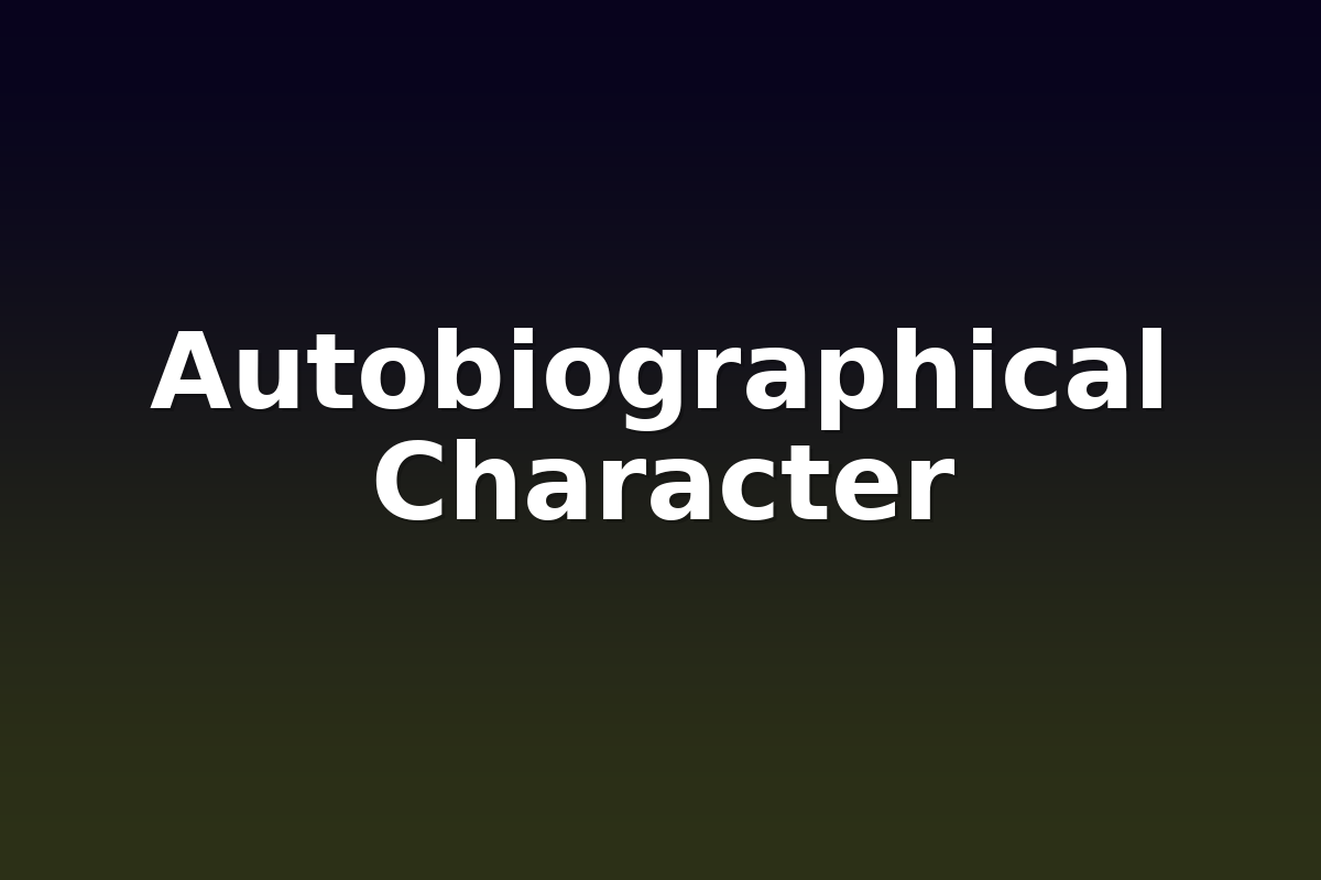 Autobiographical Character
