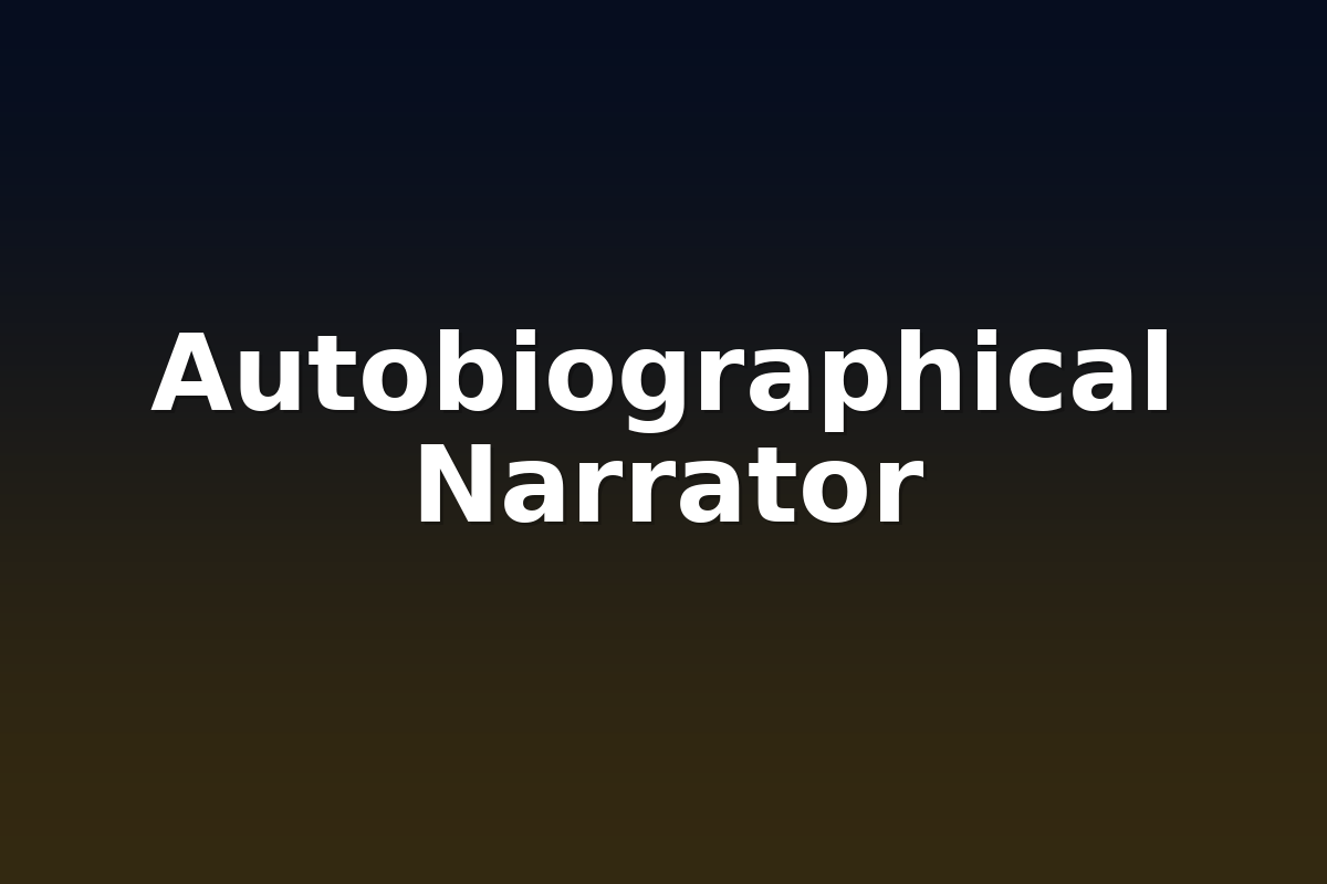 Autobiographical Narrator