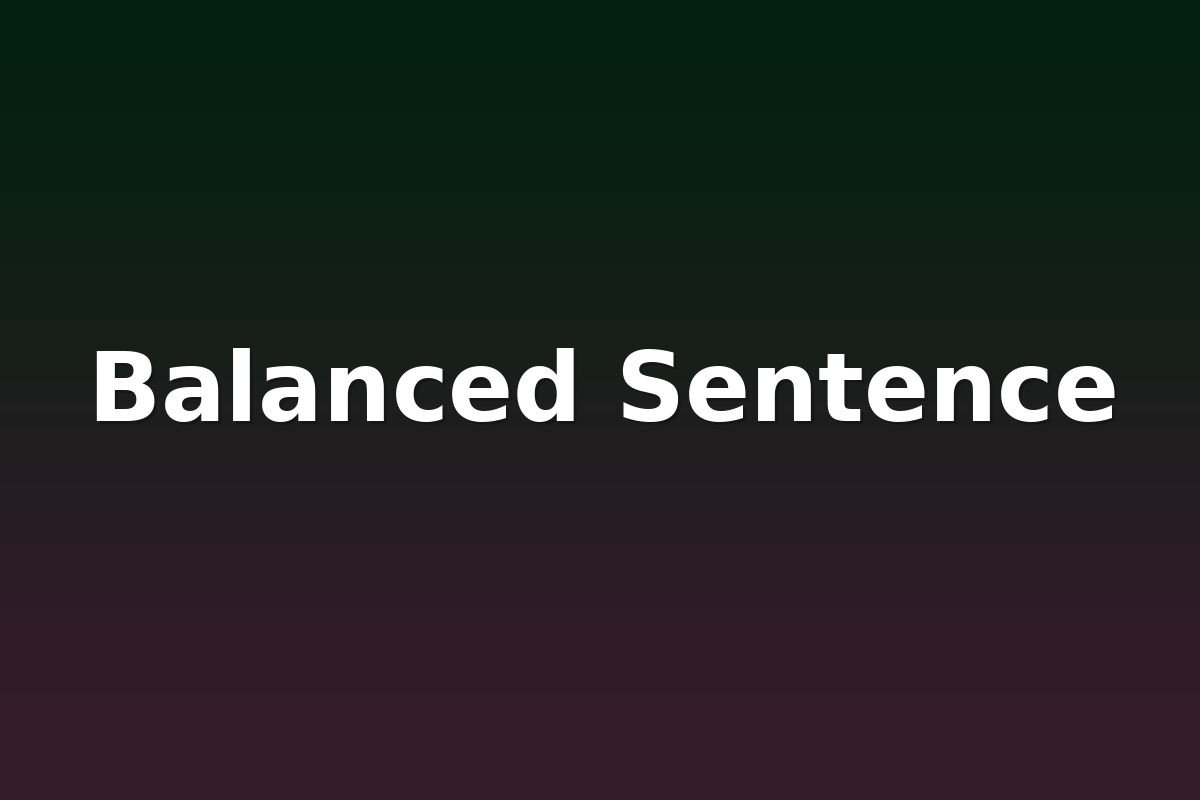 Balanced Sentence