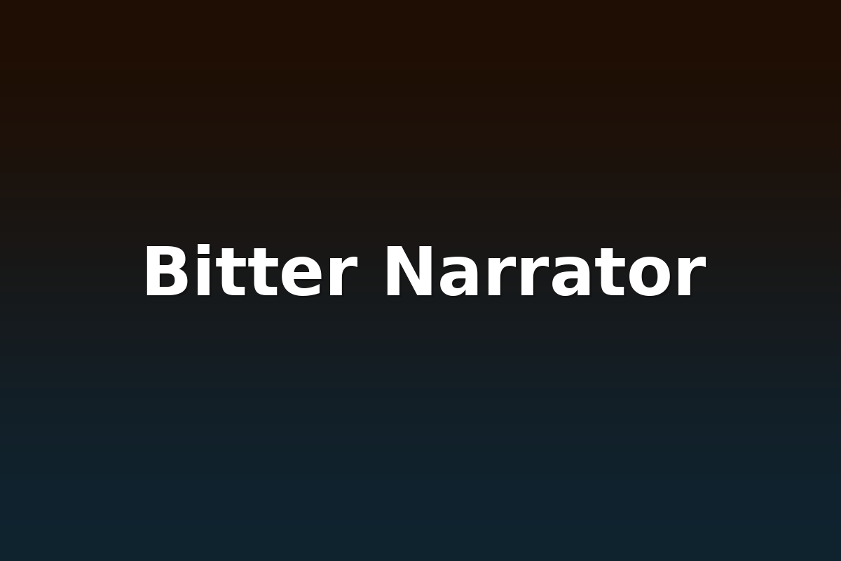 Bitter Narrator