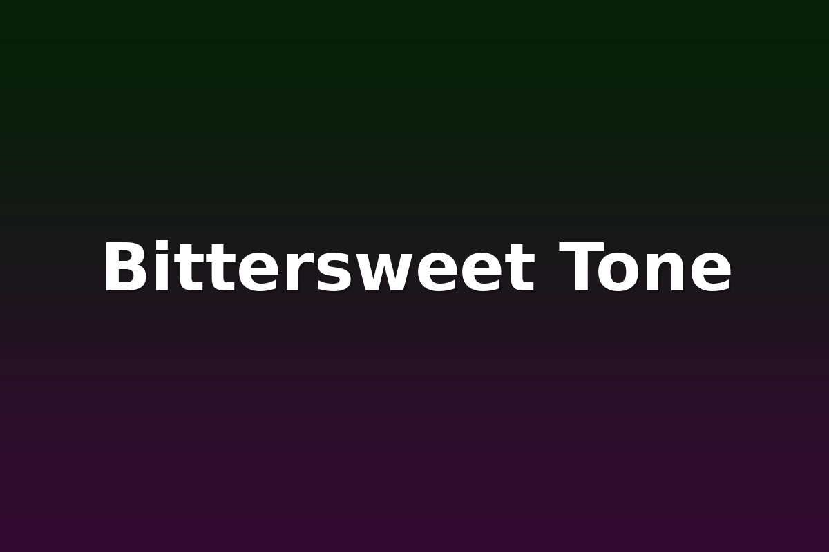 Bittersweet Tone