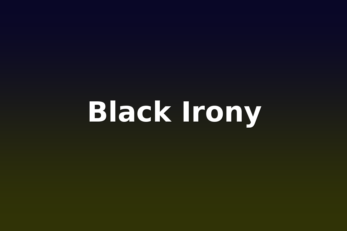 Black Irony