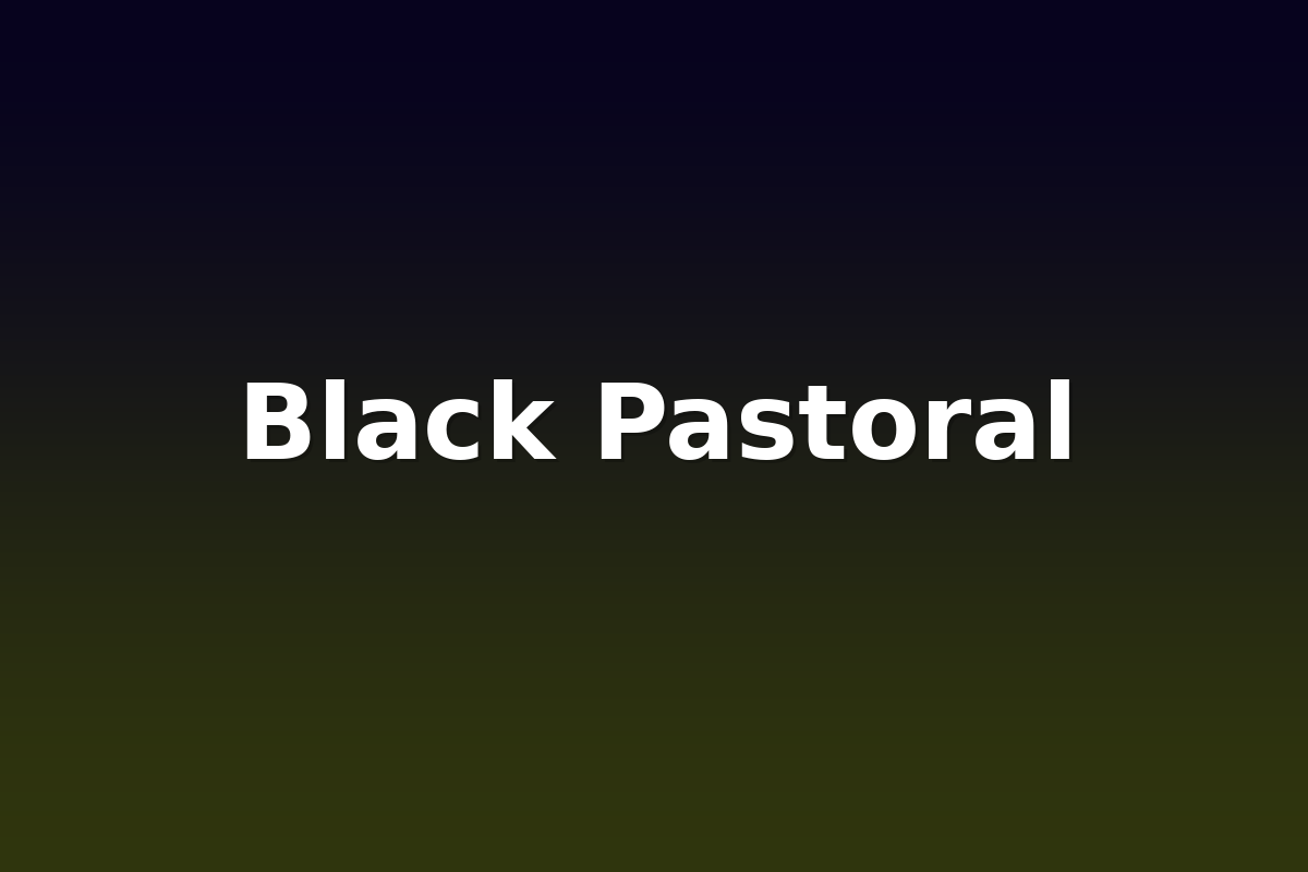 Black Pastoral