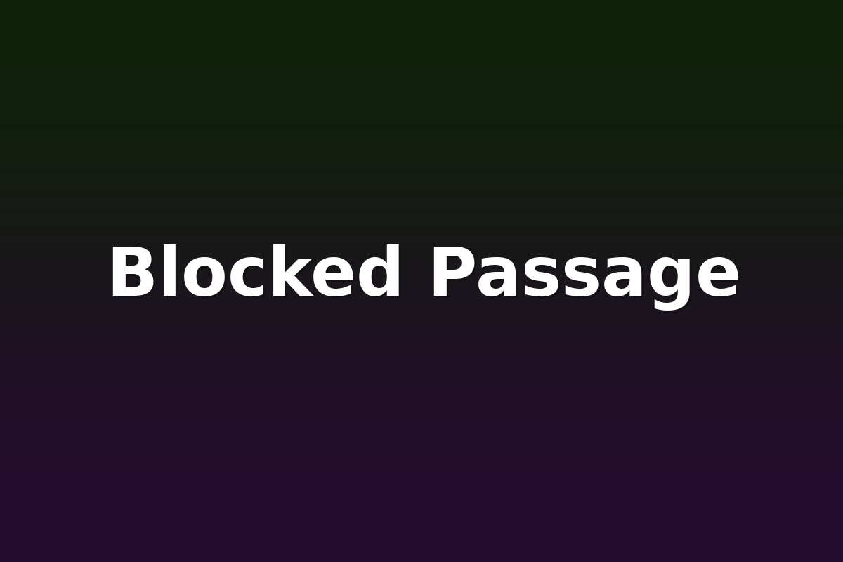 Blocked Passage