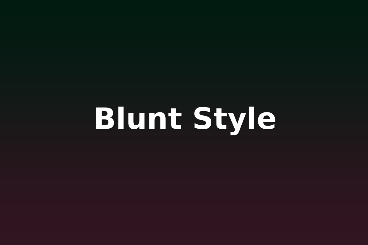 Blunt Style