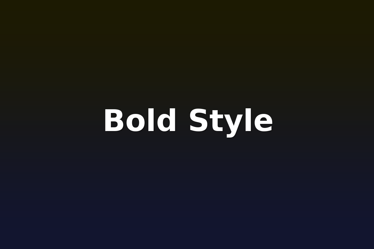 Bold Style