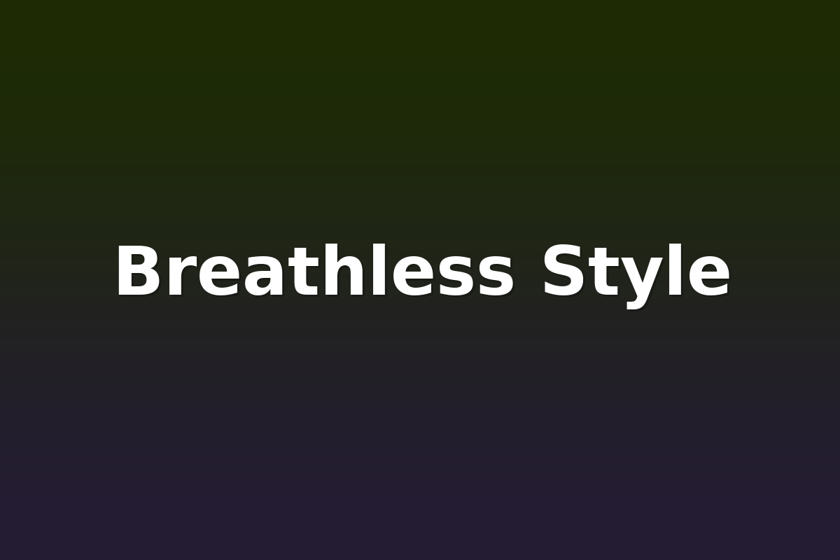 Breathless Style